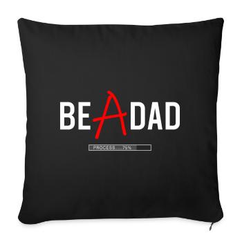 Dad in Process Shirt – Future Dad - Sofa pillowcase 17,3'' x 17,3'' (45 x 45 cm) - black - Front
