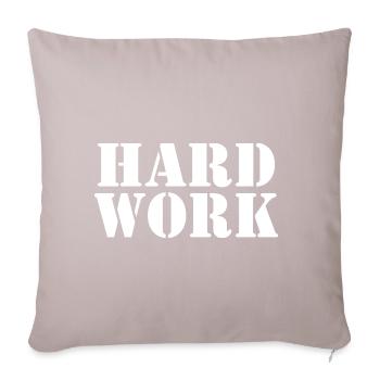 Hard work - Sofakissenbezug 45 x 45 cm - helles Taupe - Vorne