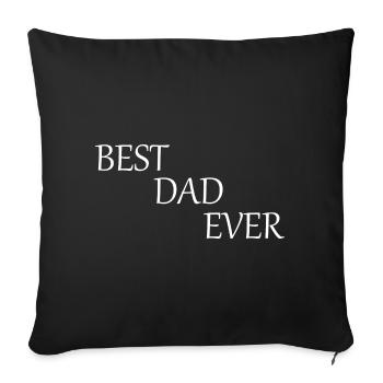 Father's Day 2026 Gift Dad Dad Best Dad Ever - Sofa pillowcase 17,3'' x 17,3'' (45 x 45 cm) - black - Front