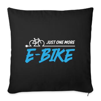 Just One More E Bike - Sofa pillowcase 17,3'' x 17,3'' (45 x 45 cm) - black - Front