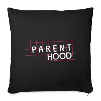 Parent Hood – Focus on parenting life - Sofa pillowcase 17,3'' x 17,3'' (45 x 45 cm) - black - Front