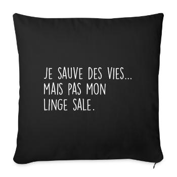 Je sauve des vies… mais pas mon linge sale - Housse de coussin décorative 45 x 45 cm - noir - Devant