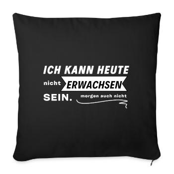 I can't be an adult today! - Sofa pillowcase 17,3'' x 17,3'' (45 x 45 cm) - black - Front