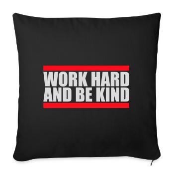 Travailler dur et être gentil Diligence inspirante Logo de la gentillesse - Housse de coussin décorative 45 x 45 cm - noir - Devant