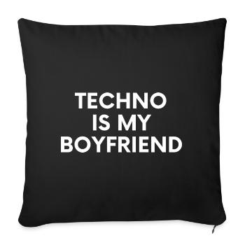 Techno Is My Boyfriend - Spruch - Sofa pillowcase 17,3'' x 17,3'' (45 x 45 cm) - black - Front