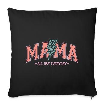 Mama All Day Everyday - Sofa pillowcase 17,3'' x 17,3'' (45 x 45 cm) - black - Front