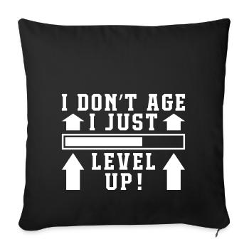 I Do not Age I Level Up - Sofa pillowcase 17,3'' x 17,3'' (45 x 45 cm) - black - Front