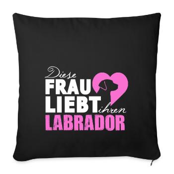 Hund Hunde Labrador Frau Liebe Haustier Geschenk - Sofakissenbezug 45 x 45 cm - Schwarz - Vorne