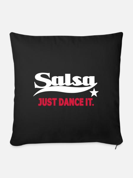 Salsa Just Dance It - Salsa Dance Shirt - Sofakissenbezug 45 x 45 cm - Schwarz