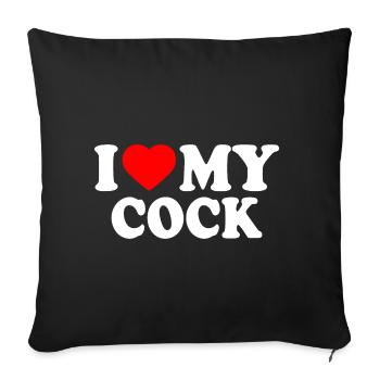 I love my cock - Sofakissenbezug 45 x 45 cm - Schwarz - Vorne