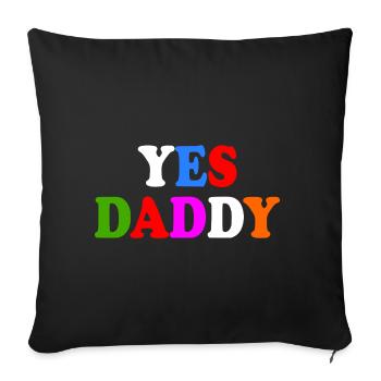 Yes daddy - Sofa pillowcase 17,3'' x 17,3'' (45 x 45 cm) - black - Front