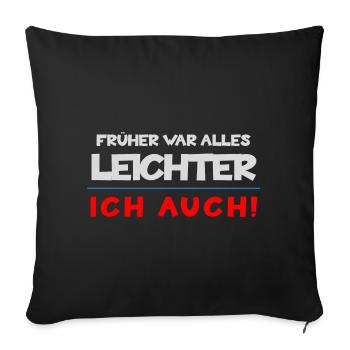 Avant, tout était plus facile, et moi aussi - Housse de coussin décorative 45 x 45 cm - noir - Devant