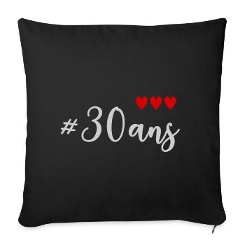 30. 30 ANS. 30e ANNIVERSAIRE. ANNIVERSAIRE 30 ANS. - Housse de coussin décorative 45 x 45 cm - noir - Devant