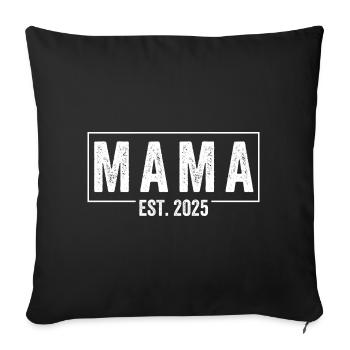 Mama Est. 2025 - Sofa pillowcase 17,3'' x 17,3'' (45 x 45 cm) - black - Front