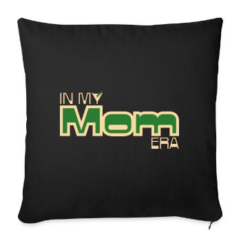 In My Mom Era – Retro Mom Statement in Green - Sofa pillowcase 17,3'' x 17,3'' (45 x 45 cm) - black - Front