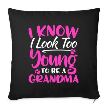Je sais que j'ai l'air trop jeune pour être une chemise de grand-mère - Housse de coussin décorative 45 x 45 cm - noir - Devant