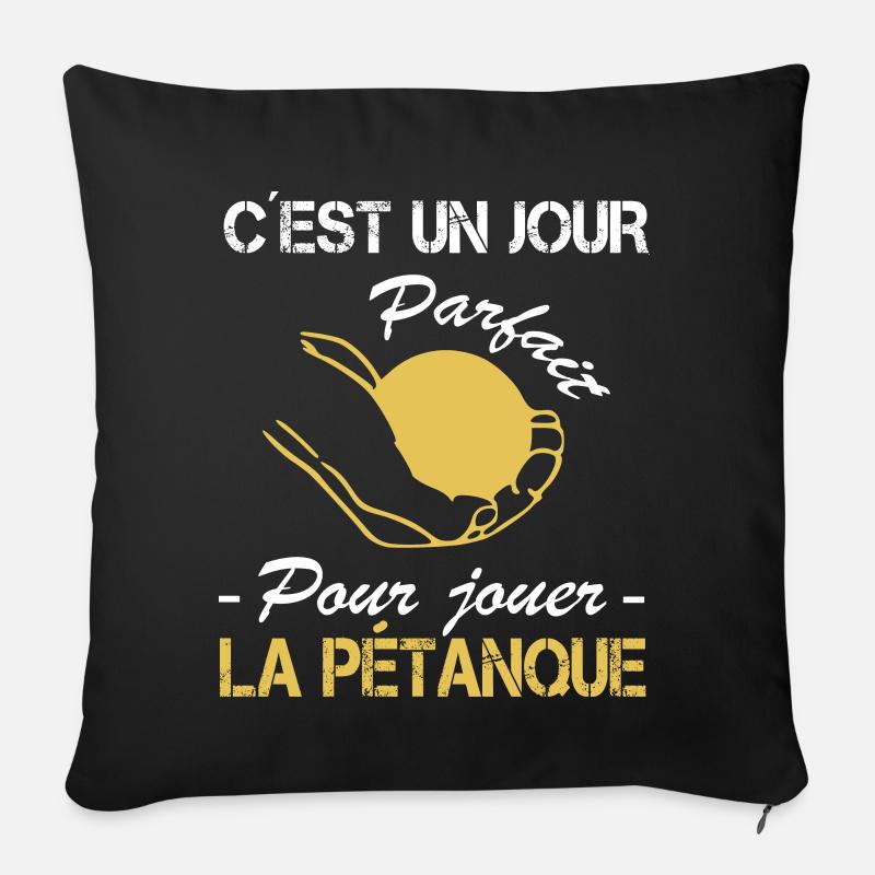 Petanque-Shirt • Ein perfekter Tag • Petanque-Geschenk - Sofakissenbezug 45 x 45 cm - Schwarz