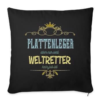 Plattenleger Weltretter - Sofakissenbezug 45 x 45 cm - Schwarz - Vorne