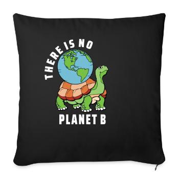 there is no planet b - Sofa pillowcase 17,3'' x 17,3'' (45 x 45 cm) - black - Front