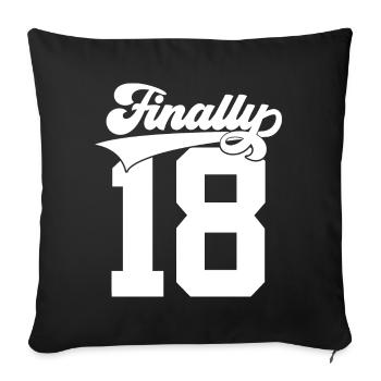 FINALLY 18 COLLEGE 18TH BIRTHDAY FINALLY 18 - Sofa pillowcase 17,3'' x 17,3'' (45 x 45 cm) - black - Front
