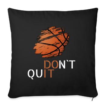 Le basketball n’abandonne pas - Housse de coussin décorative 45 x 45 cm - noir - Devant