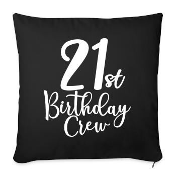 21e anniversaire Crew B-day Party Squad 21 ans - Housse de coussin décorative 45 x 45 cm - noir - Devant