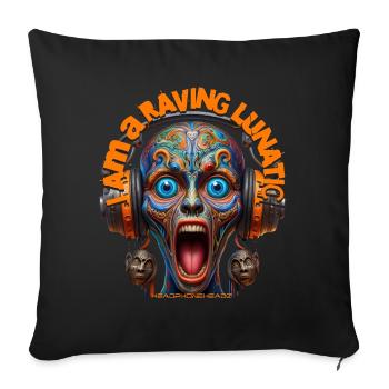 I AM A RAVING LUNATIC - Cool Creature & Headphones - Sofa pillowcase 17,3'' x 17,3'' (45 x 45 cm) - black - Front