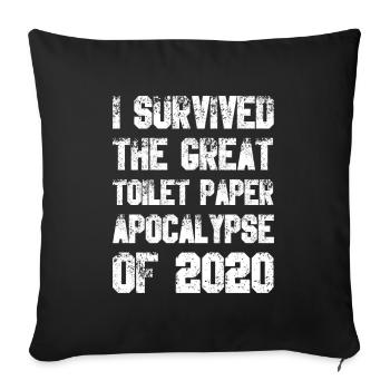 Toilet Paper Apocalypse - Sofa pillowcase 17,3'' x 17,3'' (45 x 45 cm) - black - Front