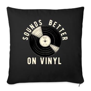 Sounds Better on Vinyl Sound is Better on Vinyl - Sofa pillowcase 17,3'' x 17,3'' (45 x 45 cm) - black - Front