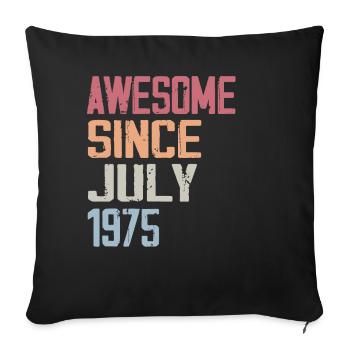 July 1975 Birthday Gift July 1975 - Sofa pillowcase 17,3'' x 17,3'' (45 x 45 cm) - black - Front