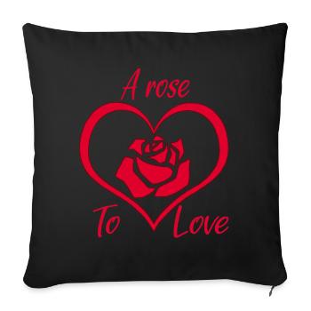 Eine Rose zum Verlieben - Sofakissenbezug 45 x 45 cm - Schwarz - Vorne