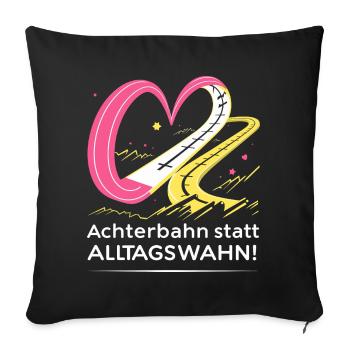 Roller coaster instead of everyday mania - Sofa pillowcase 17,3'' x 17,3'' (45 x 45 cm) - black - Front