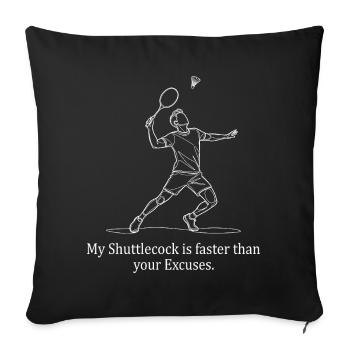 Faster than Excuses - Sofa pillowcase 17,3'' x 17,3'' (45 x 45 cm) - black - Front