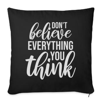 Ne croyez pas tout ce que vous pensez en disant la sagesse - Housse de coussin décorative 45 x 45 cm - noir - Devant
