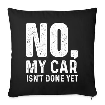 Non, ma voiture n’est pas encore finie, citation drôle de projet de voiture - Housse de coussin décorative 45 x 45 cm - noir - Devant