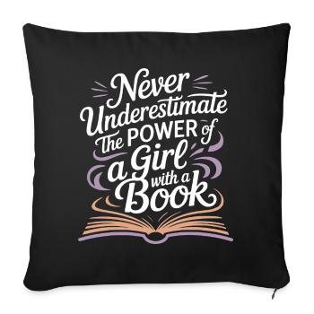 The Power of a Girl with a Book – Reading - Sofa pillowcase 17,3'' x 17,3'' (45 x 45 cm) - black - Front