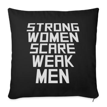 Strong Women Scare Weak Men Confident Feminist - Sofa pillowcase 17,3'' x 17,3'' (45 x 45 cm) - black - Front