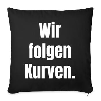 Wir folgen Kurven  - Sofakissenbezug 45 x 45 cm - Schwarz - Vorne