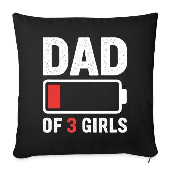 Dad of 3 Girls Battery Low - Sofa pillowcase 17,3'' x 17,3'' (45 x 45 cm) - black - Front