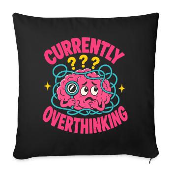 Currently Overthinking Brain - Sofa pillowcase 17,3'' x 17,3'' (45 x 45 cm) - black - Front