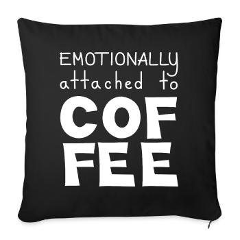 Emotionally Attached To Coffee, White - Sofa pillowcase 17,3'' x 17,3'' (45 x 45 cm) - black - Front
