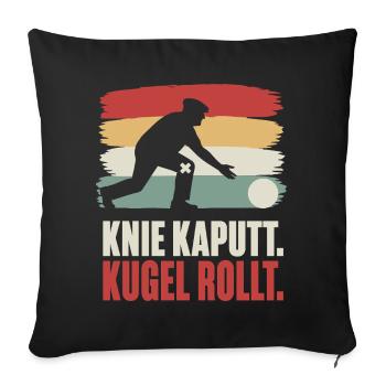 Knie kaputt Kugel rollt – Kegeln Retro Spruch - Sofakissenbezug 45 x 45 cm - Schwarz - Vorne