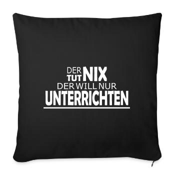 Lehrer T-Shirt Schule Unterricht unterrichten - Sofakissenbezug 45 x 45 cm - Schwarz - Vorne