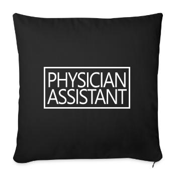 Physician Assistant Proud Physician Assistant Gift - Sofa pillowcase 17,3'' x 17,3'' (45 x 45 cm) - black - Front