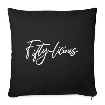 Fifty-Licious Funny 50th Birthday Party Men Women - Sofa pillowcase 17,3'' x 17,3'' (45 x 45 cm) - black - Front