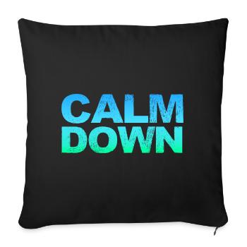 Relaxation and relaxation. Just Calm Down - Sofa pillowcase 17,3'' x 17,3'' (45 x 45 cm) - black - Front