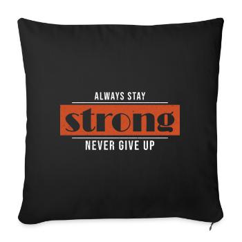 Toujours rester fort Ne jamais abandonner - Housse de coussin décorative 45 x 45 cm - noir - Devant