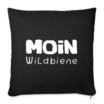 Wildbiene Moin - witzig Spruch lustig Funshirt - Sofakissenbezug 45 x 45 cm - Schwarz - Vorne