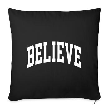Believe - Sofa pillowcase 17,3'' x 17,3'' (45 x 45 cm) - black - Front