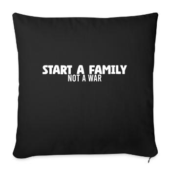 Start A Family, Create Forever Memories Together - Sofa pillowcase 17,3'' x 17,3'' (45 x 45 cm) - black - Front